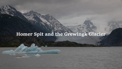Homer Spit and the Grewingk Glacier